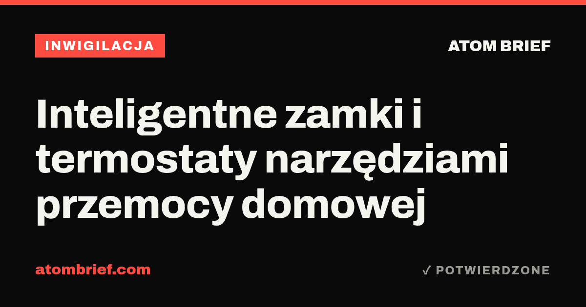 Inteligentne zamki i termostaty narzędziami przemocy domowej