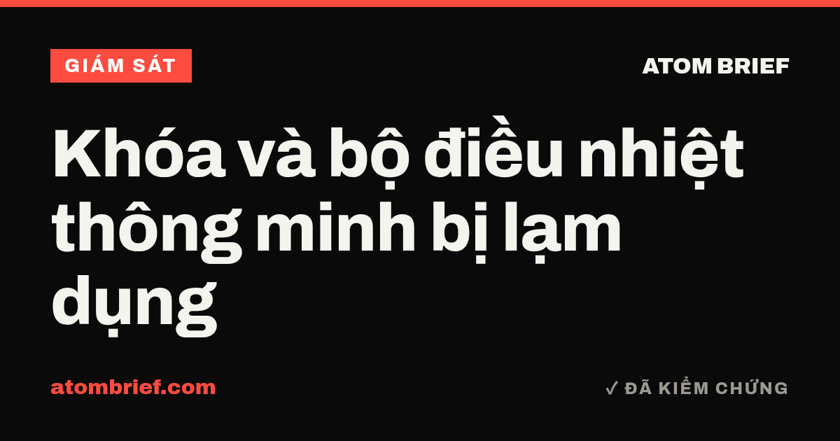 Khóa và bộ điều nhiệt thông minh bị lạm dụng