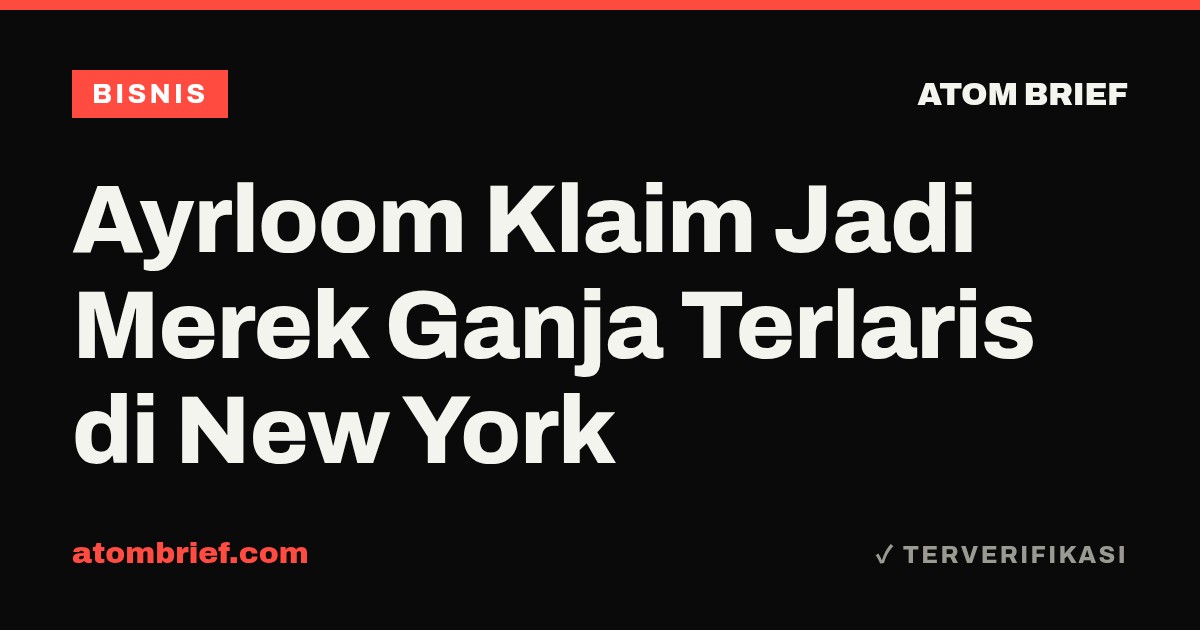 Ayrloom Klaim Jadi Merek Ganja Terlaris di New York