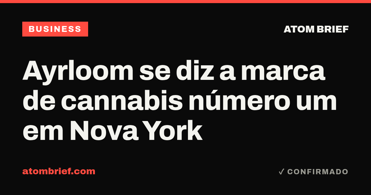 Ayrloom se diz a marca de cannabis número um em Nova York