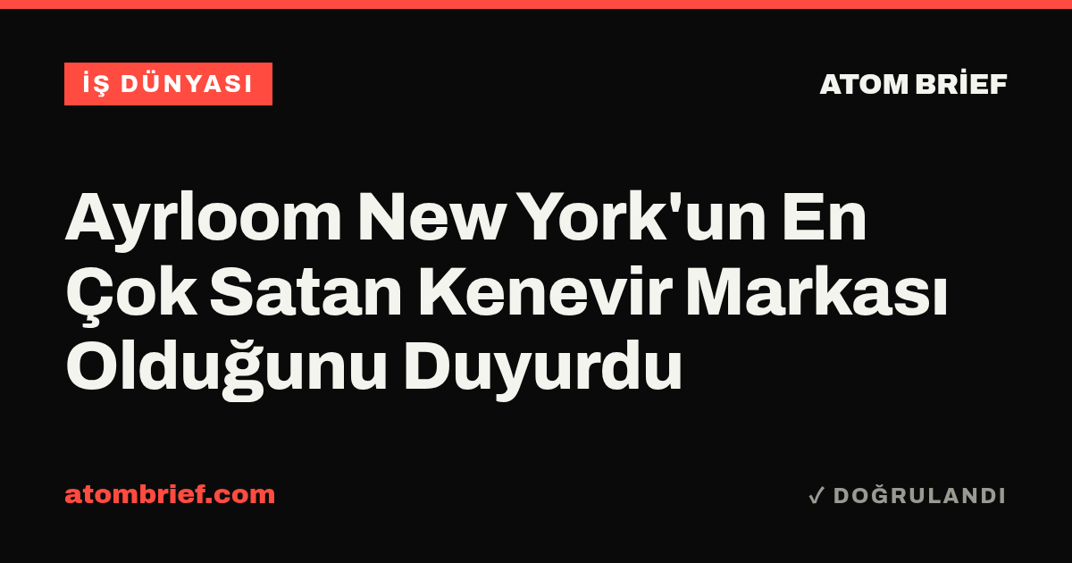 Ayrloom New York'un En Çok Satan Kenevir Markası Olduğunu Duyurdu