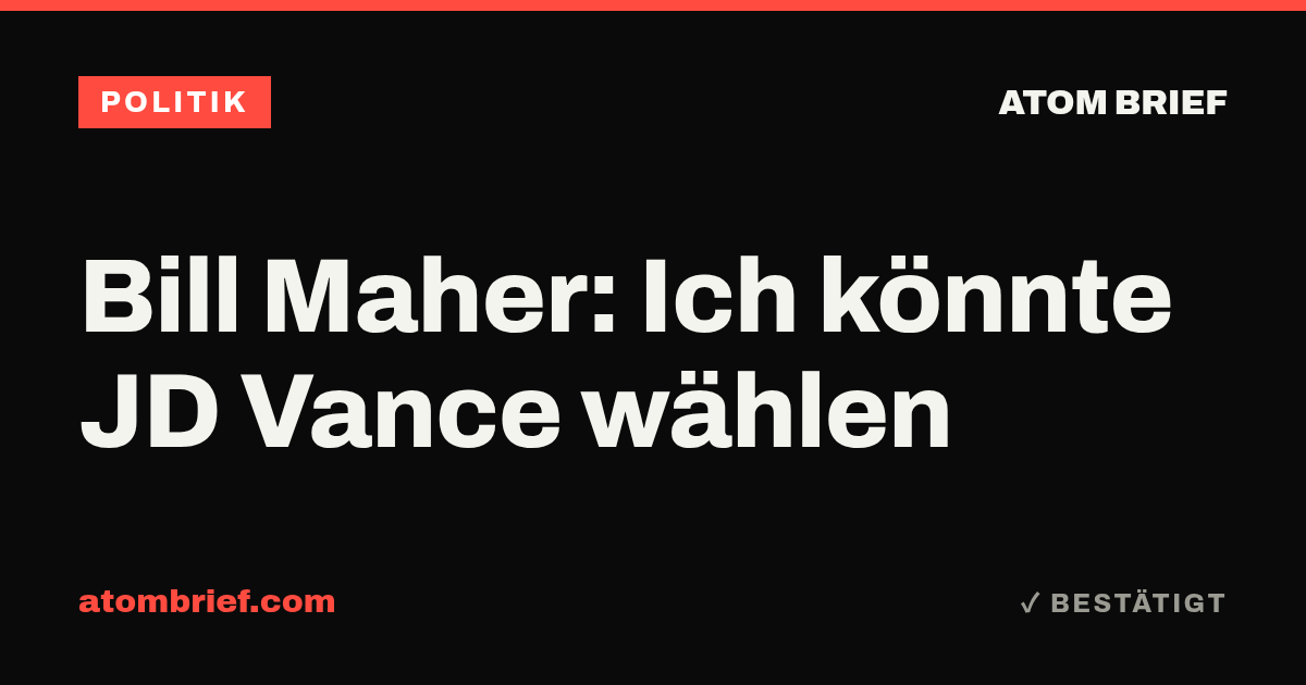 Bill Maher: Ich könnte JD Vance wählen