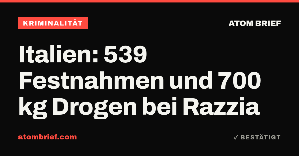 Italien: 539 Festnahmen und 700 kg Drogen bei Razzia