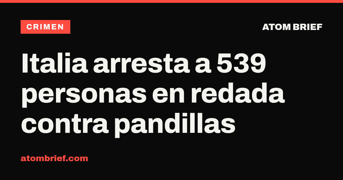 Italia arresta a 539 personas en redada contra pandillas