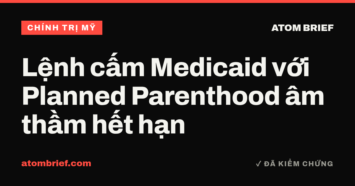 Lệnh cấm Medicaid với Planned Parenthood âm thầm hết hạn