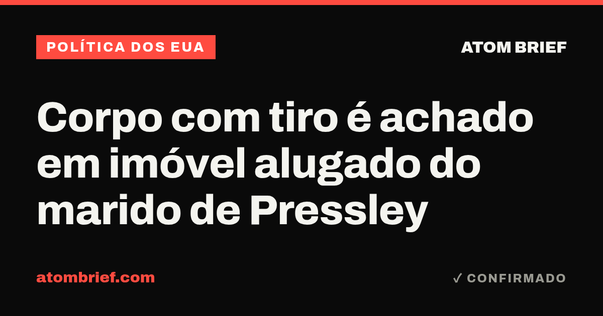 Corpo com tiro é achado em imóvel alugado do marido de Pressley