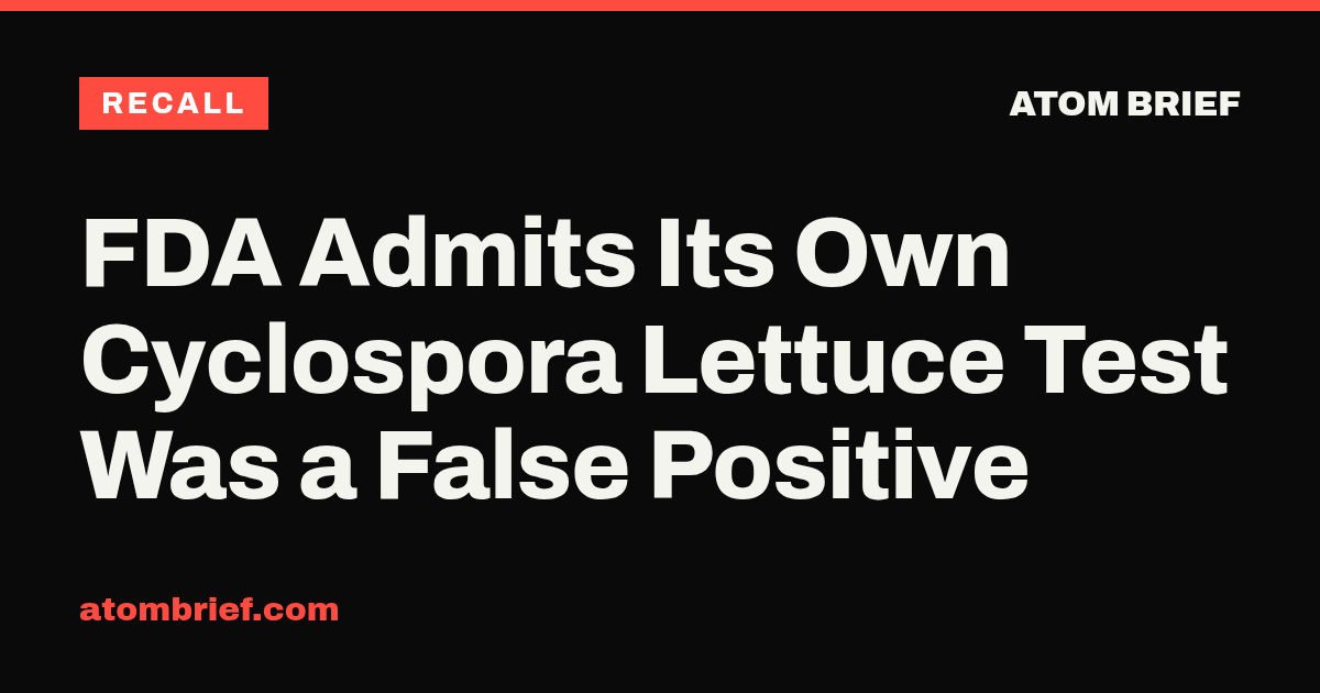 FDA Admits Its Own Cyclospora Lettuce Test Was a False Positive