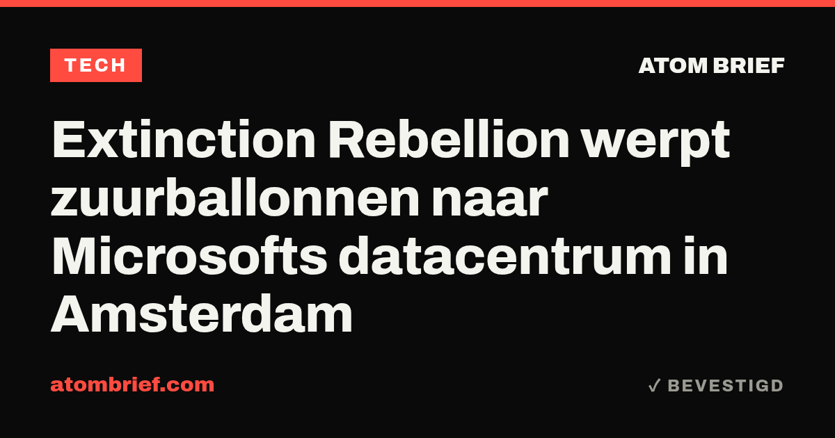 Extinction Rebellion werpt zuurballonnen naar Microsofts datacentrum in Amsterdam