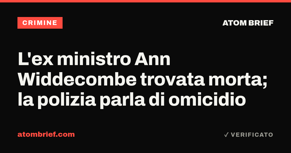 L'ex ministro Ann Widdecombe trovata morta; la polizia parla di omicidio