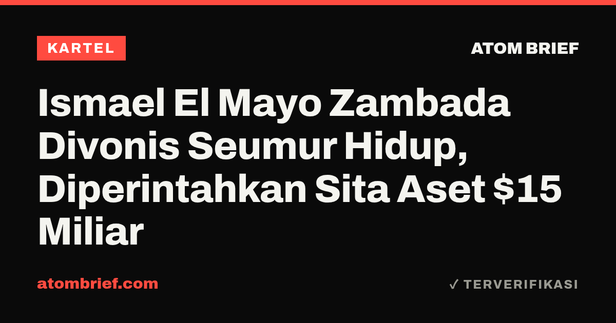 Ismael El Mayo Zambada Divonis Seumur Hidup, Diperintahkan Sita Aset $15 Miliar