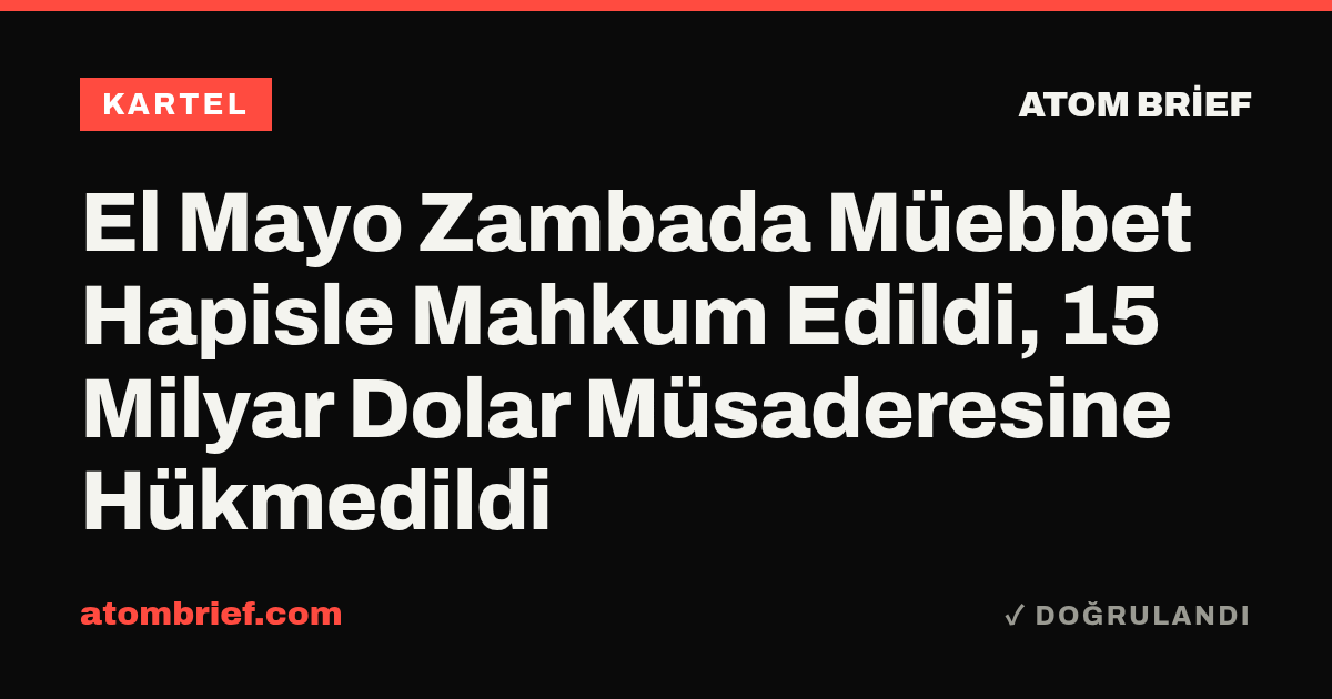 El Mayo Zambada Müebbet Hapisle Mahkum Edildi, 15 Milyar Dolar Müsaderesine Hükmedildi