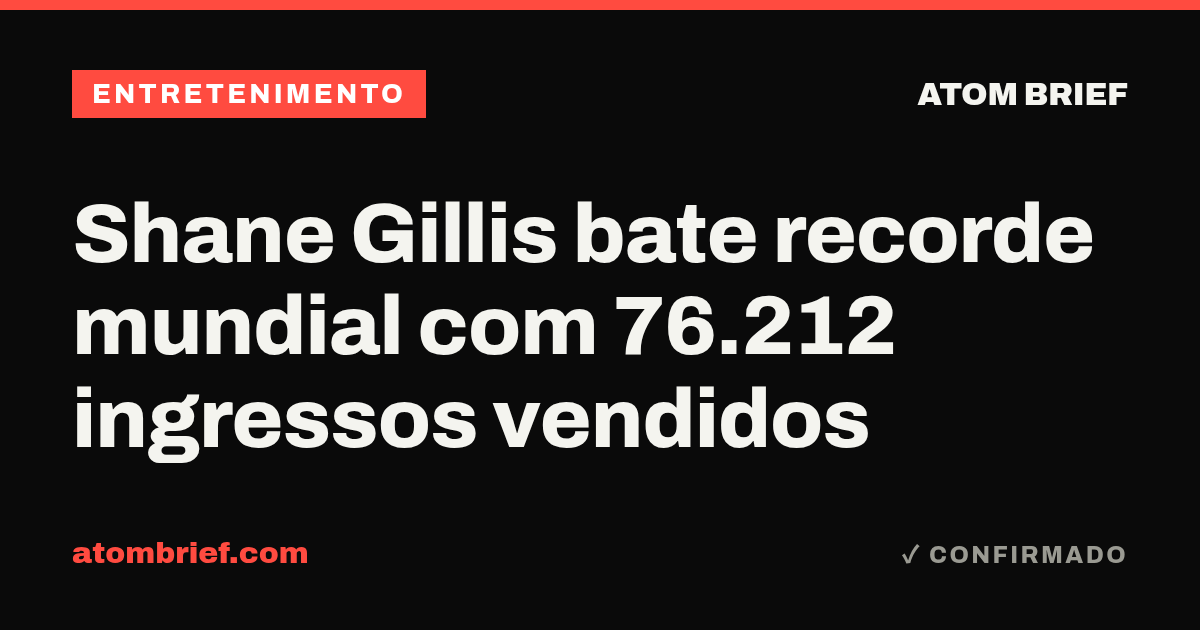 Shane Gillis bate recorde mundial com 76.212 ingressos vendidos
