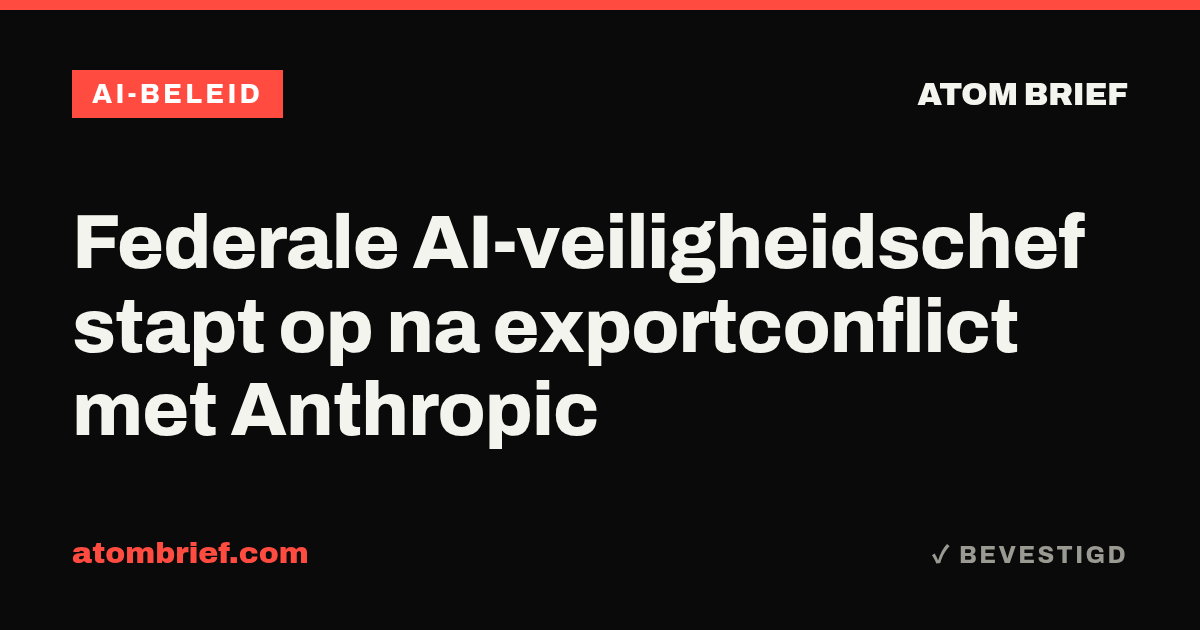 Federale AI-veiligheidschef stapt op na exportconflict met Anthropic