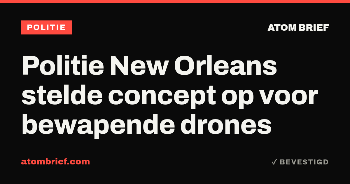 Politie New Orleans stelde concept op voor bewapende drones