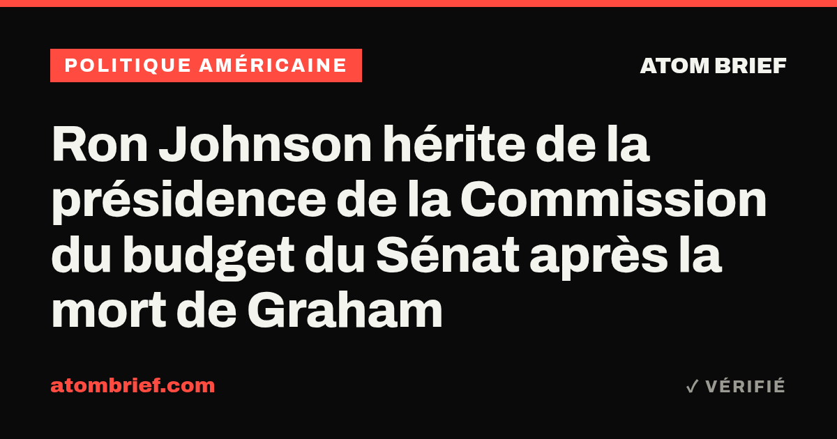 Ron Johnson hérite de la présidence de la Commission du budget du Sénat après la mort de Graham