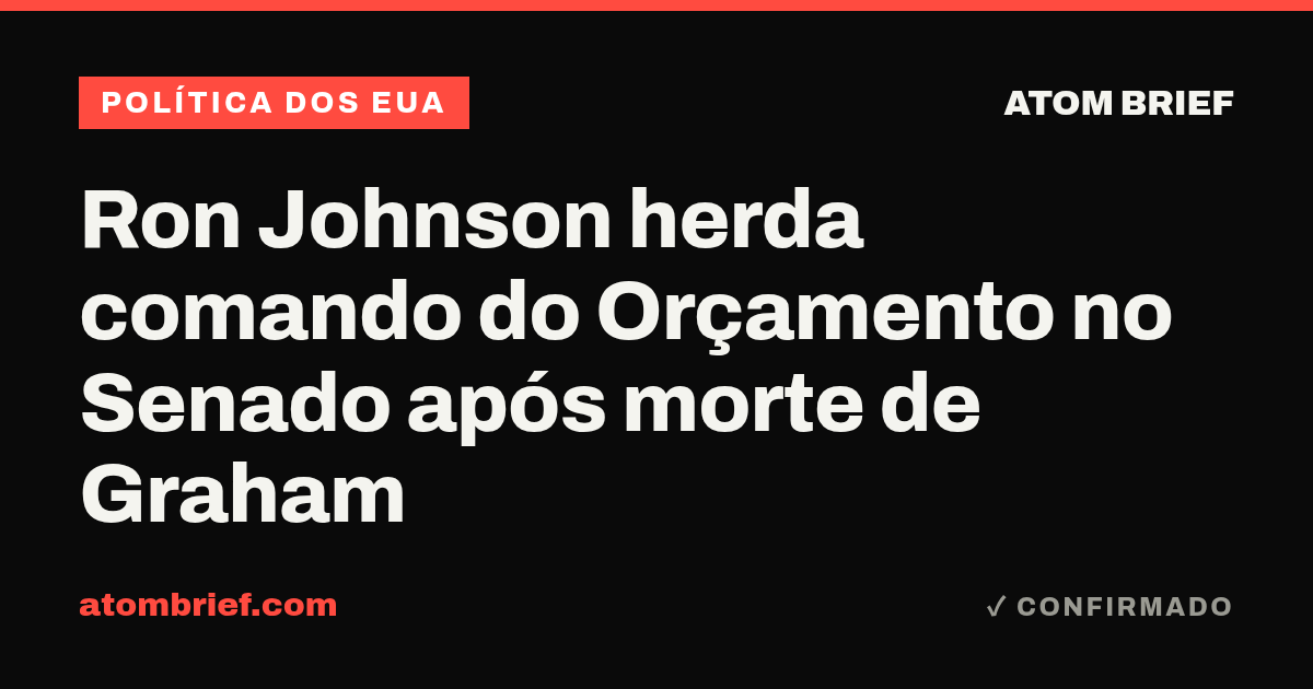 Ron Johnson herda comando do Orçamento no Senado após morte de Graham