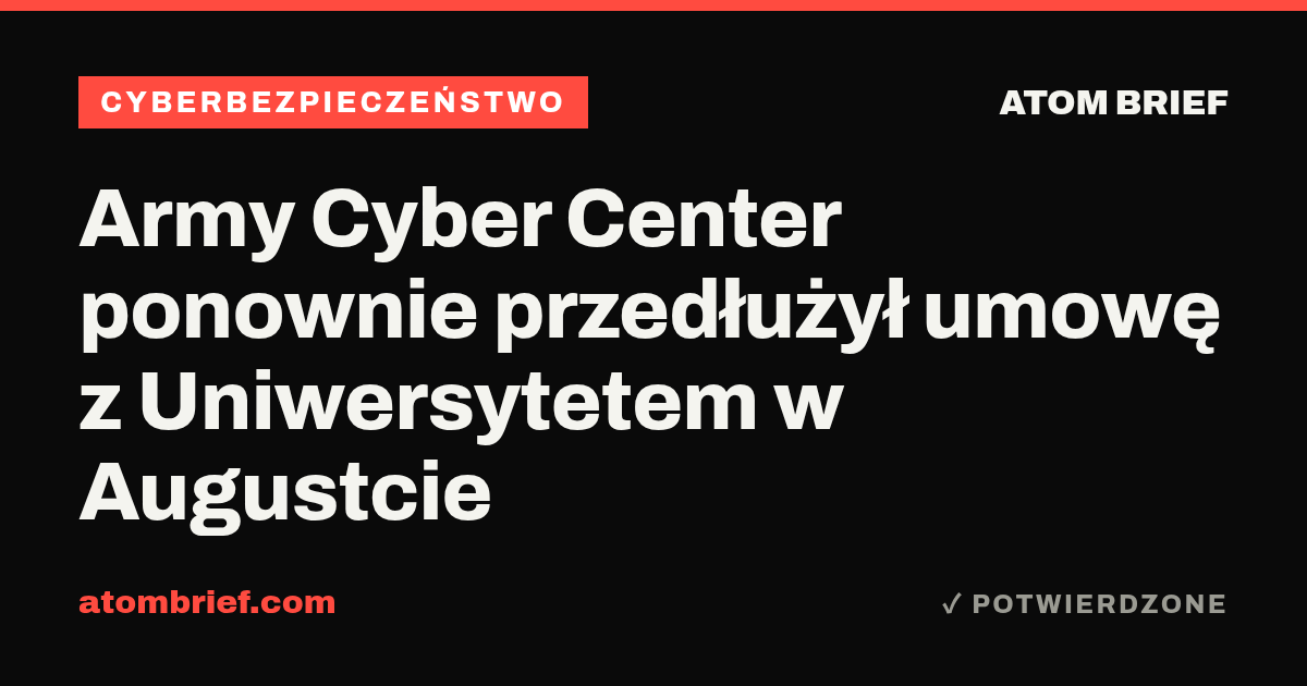 Army Cyber Center ponownie przedłużył umowę z Uniwersytetem w Augustcie