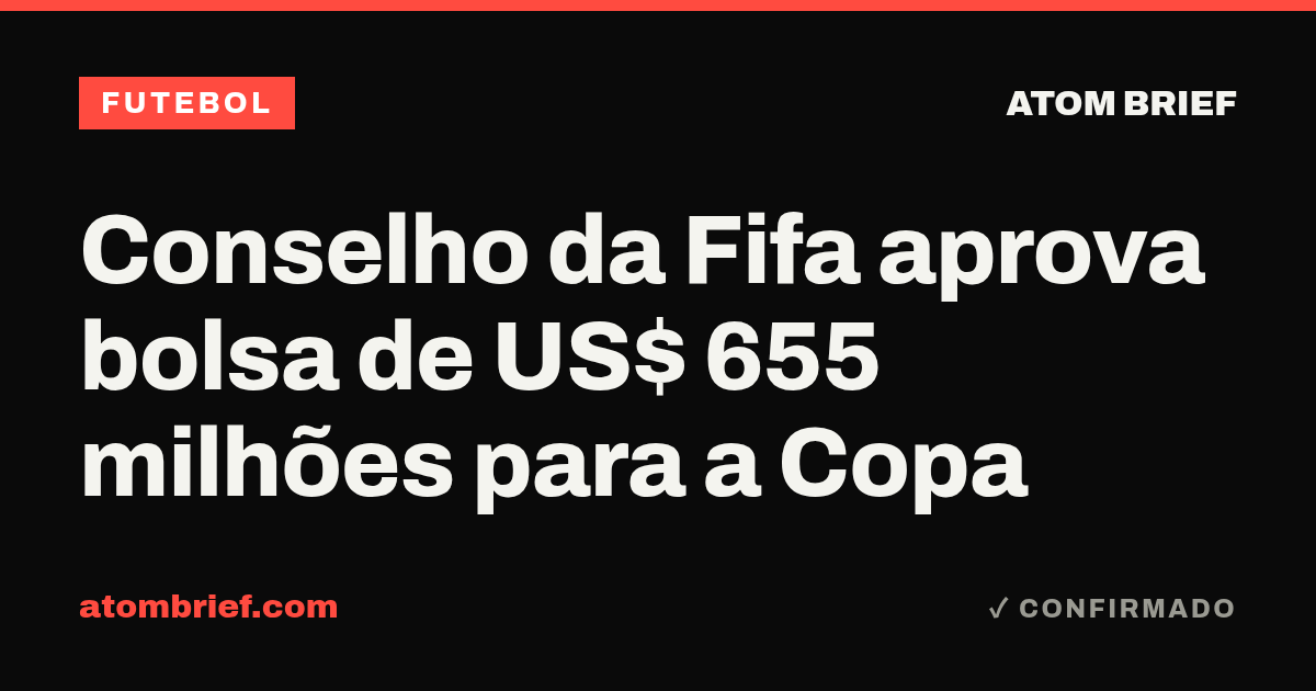 Conselho da Fifa aprova bolsa de US$ 655 milhões para a Copa