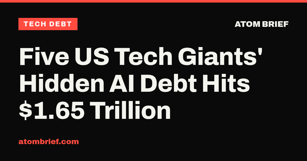 Five US Tech Giants' Hidden AI Debt Hits $1.65 Trillion