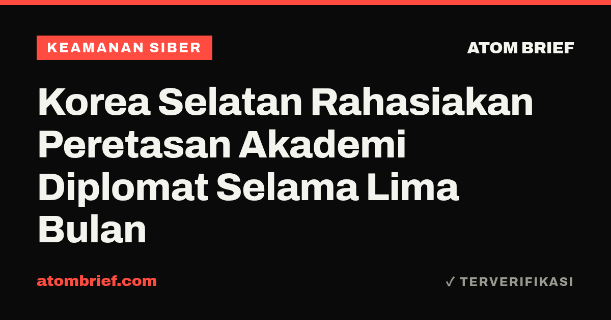 Korea Selatan Rahasiakan Peretasan Akademi Diplomat Selama Lima Bulan