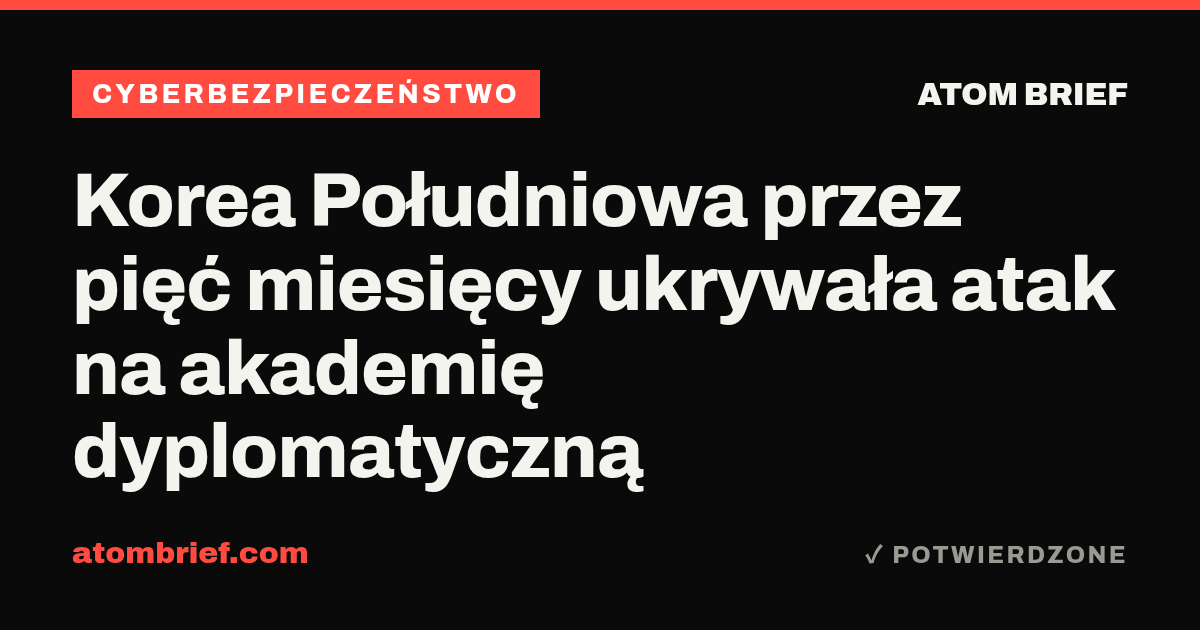 Korea Południowa przez pięć miesięcy ukrywała atak na akademię dyplomatyczną