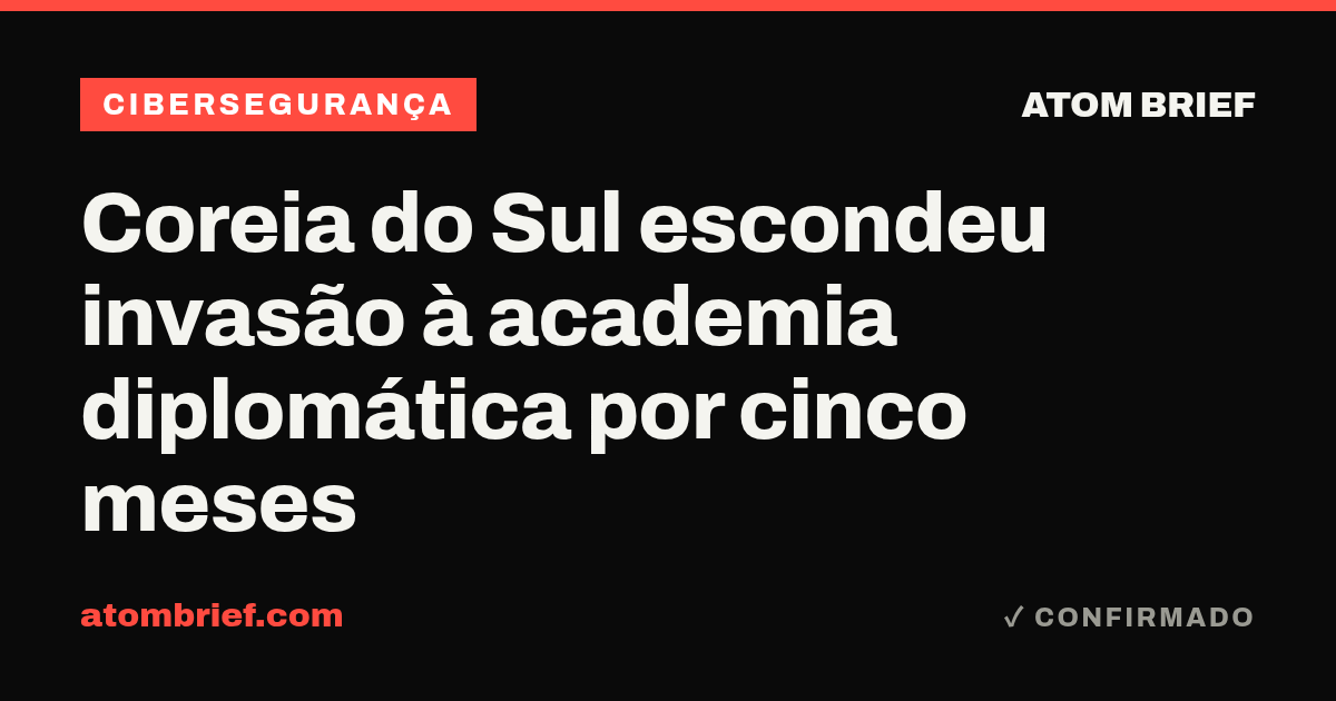 Coreia do Sul escondeu invasão à academia diplomática por cinco meses