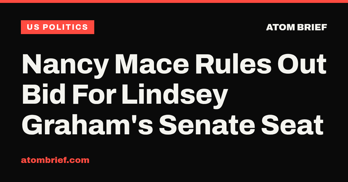 Nancy Mace Rules Out Bid For Lindsey Graham's Senate Seat