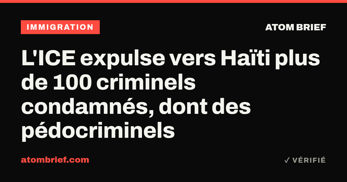 L'ICE expulse vers Haïti plus de 100 criminels condamnés, dont des pédocriminels