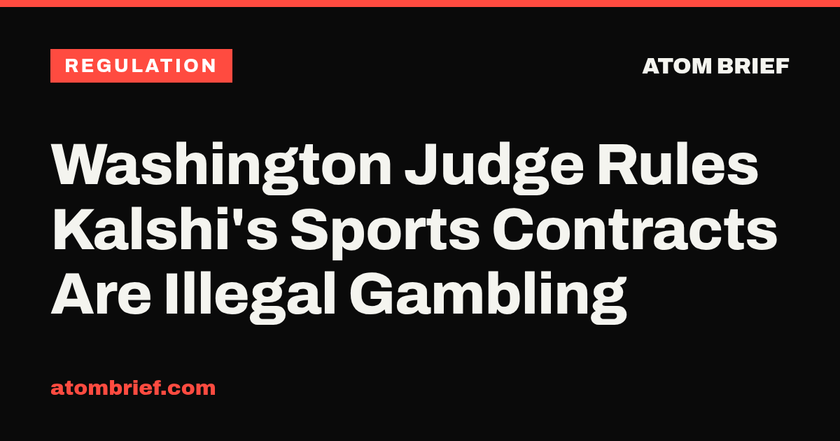 Washington Judge Rules Kalshi's Sports Contracts Are Illegal Gambling
