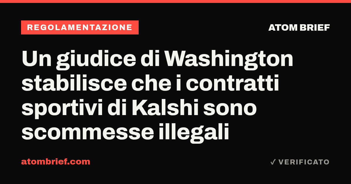 Un giudice di Washington stabilisce che i contratti sportivi di Kalshi sono scommesse illegali