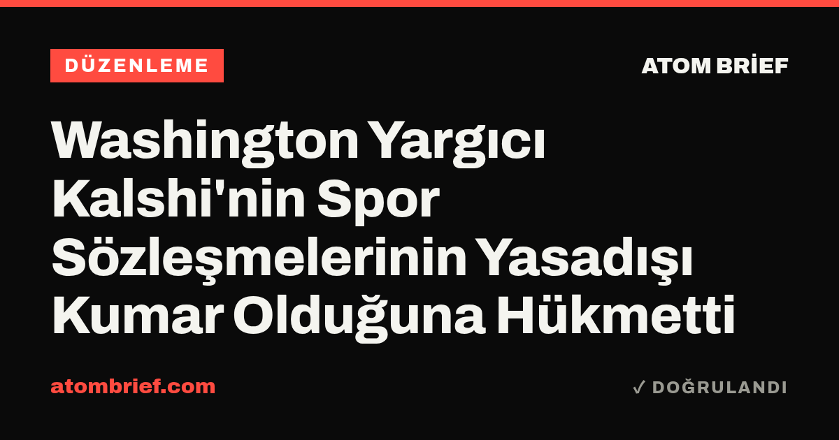 Washington Yargıcı Kalshi'nin Spor Sözleşmelerinin Yasadışı Kumar Olduğuna Hükmetti