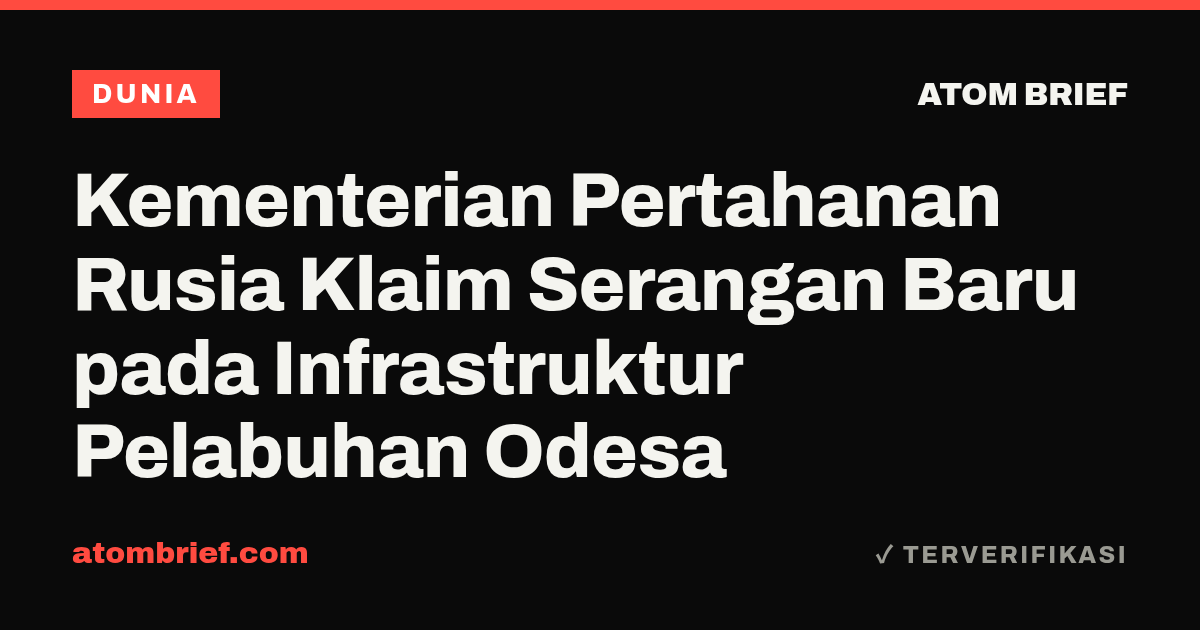 Kementerian Pertahanan Rusia Klaim Serangan Baru pada Infrastruktur Pelabuhan Odesa