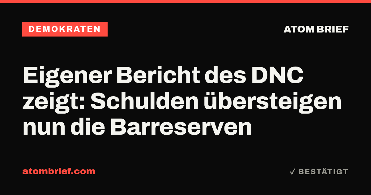 Eigener Bericht des DNC zeigt: Schulden übersteigen nun die Barreserven