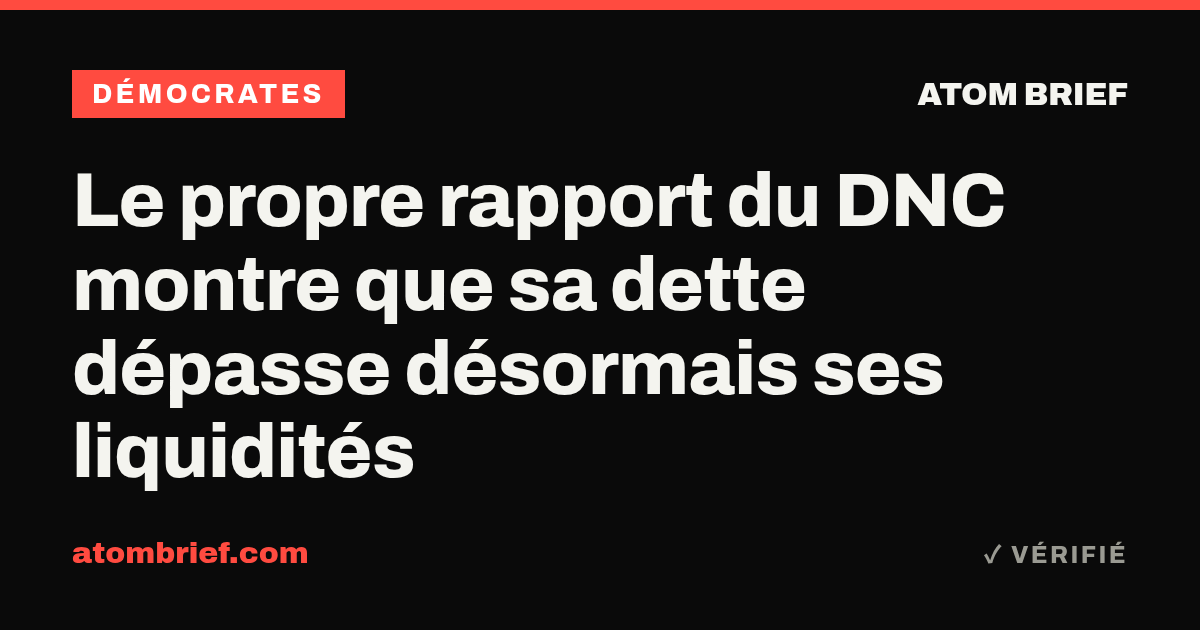 Le propre rapport du DNC montre que sa dette dépasse désormais ses liquidités