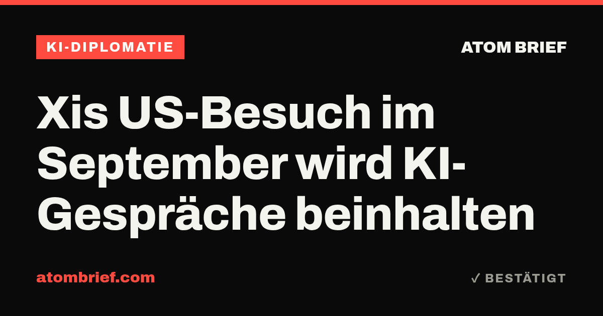 Xis US-Besuch im September wird KI-Gespräche beinhalten