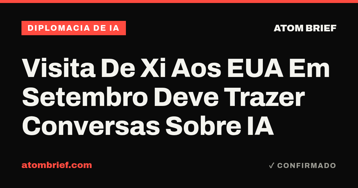 Visita De Xi Aos EUA Em Setembro Deve Trazer Conversas Sobre IA