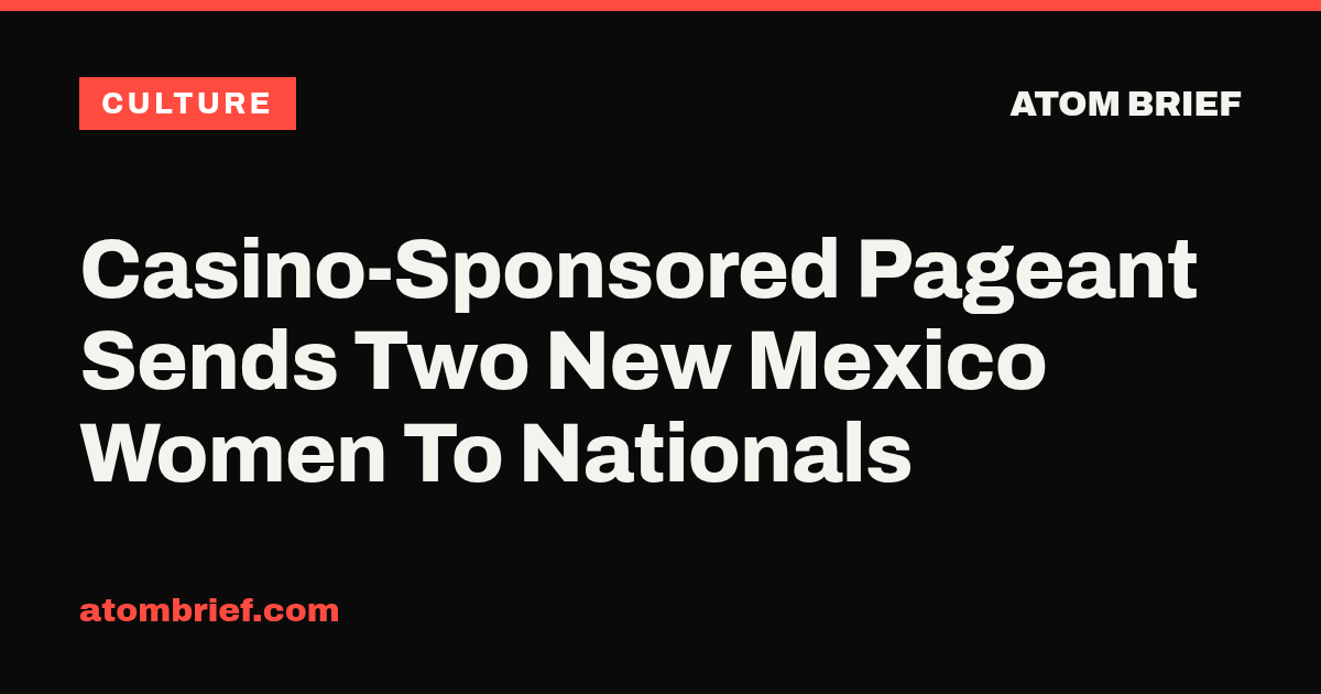 Casino-Sponsored Pageant Sends Two New Mexico Women To Nationals