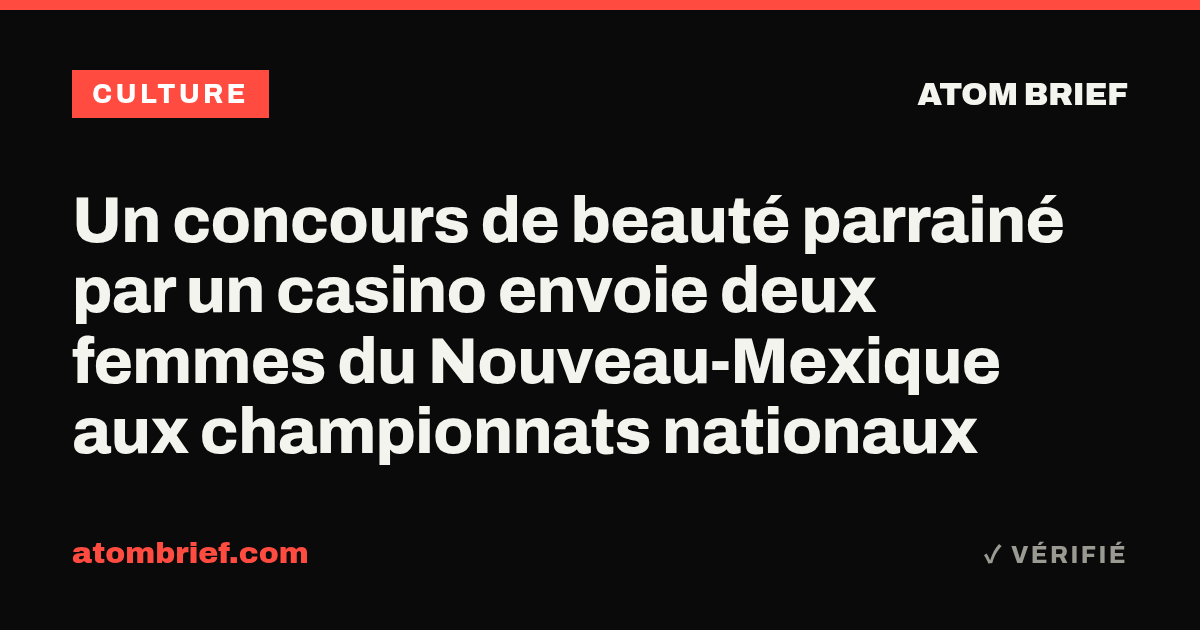 Un concours de beauté parrainé par un casino envoie deux femmes du Nouveau-Mexique aux championnats nationaux