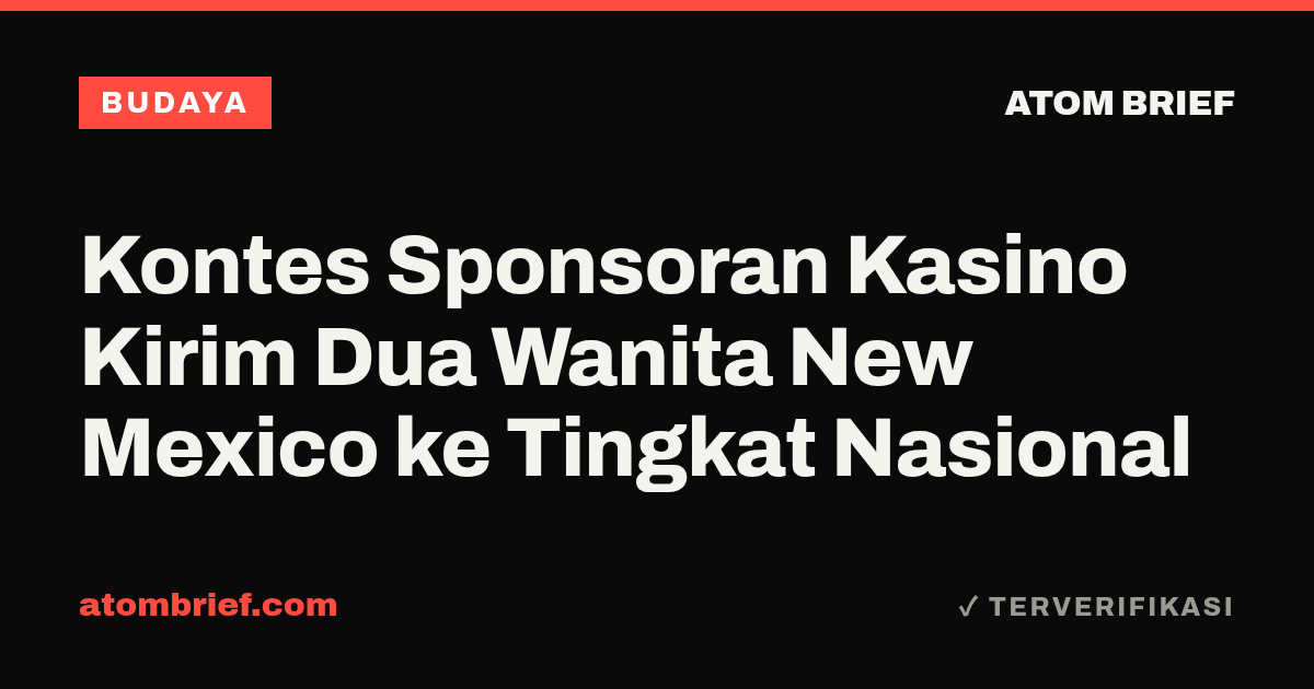 Kontes Sponsoran Kasino Kirim Dua Wanita New Mexico ke Tingkat Nasional