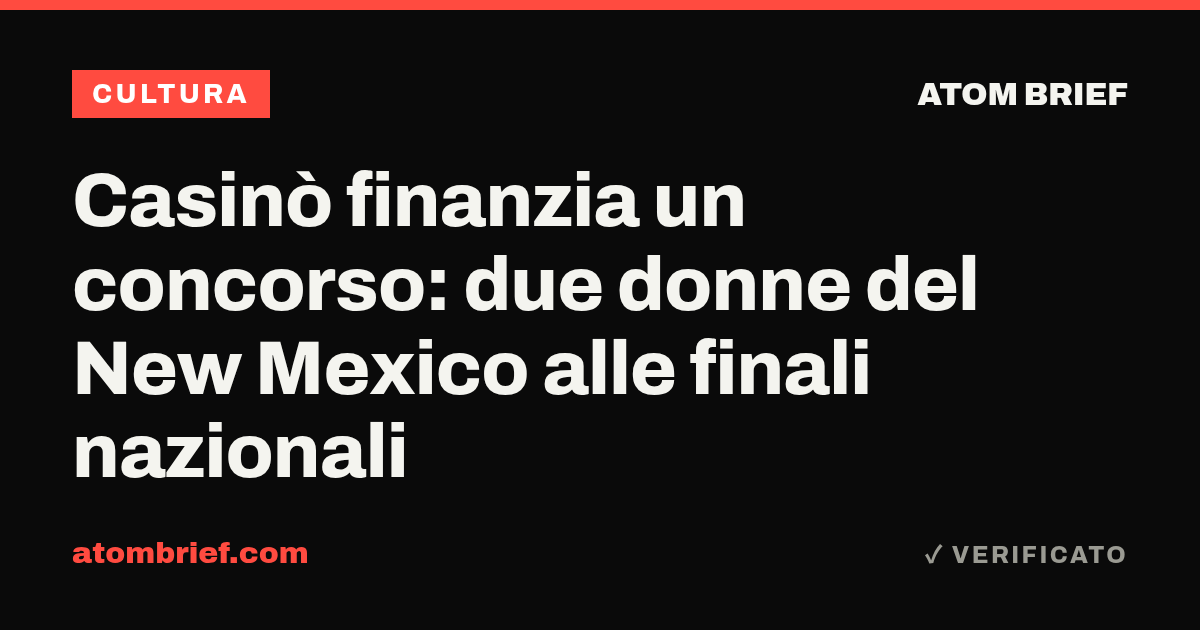 Casinò finanzia un concorso: due donne del New Mexico alle finali nazionali
