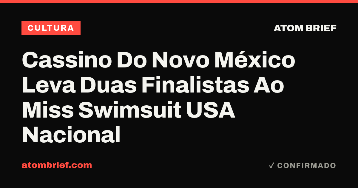 Cassino Do Novo México Leva Duas Finalistas Ao Miss Swimsuit USA Nacional