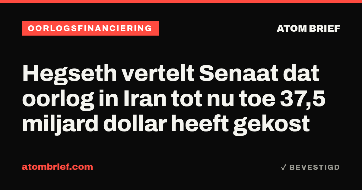 Hegseth vertelt Senaat dat oorlog in Iran tot nu toe 37,5 miljard dollar heeft gekost