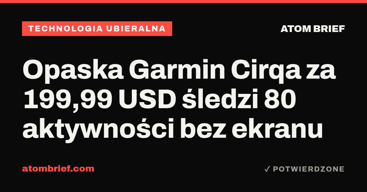 Opaska Garmin Cirqa za 199,99 USD śledzi 80 aktywności bez ekranu