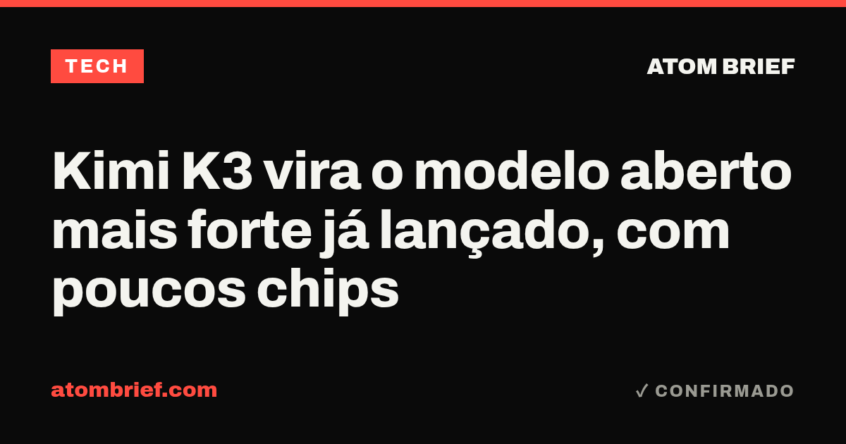 Kimi K3 vira o modelo aberto mais forte já lançado, com poucos chips