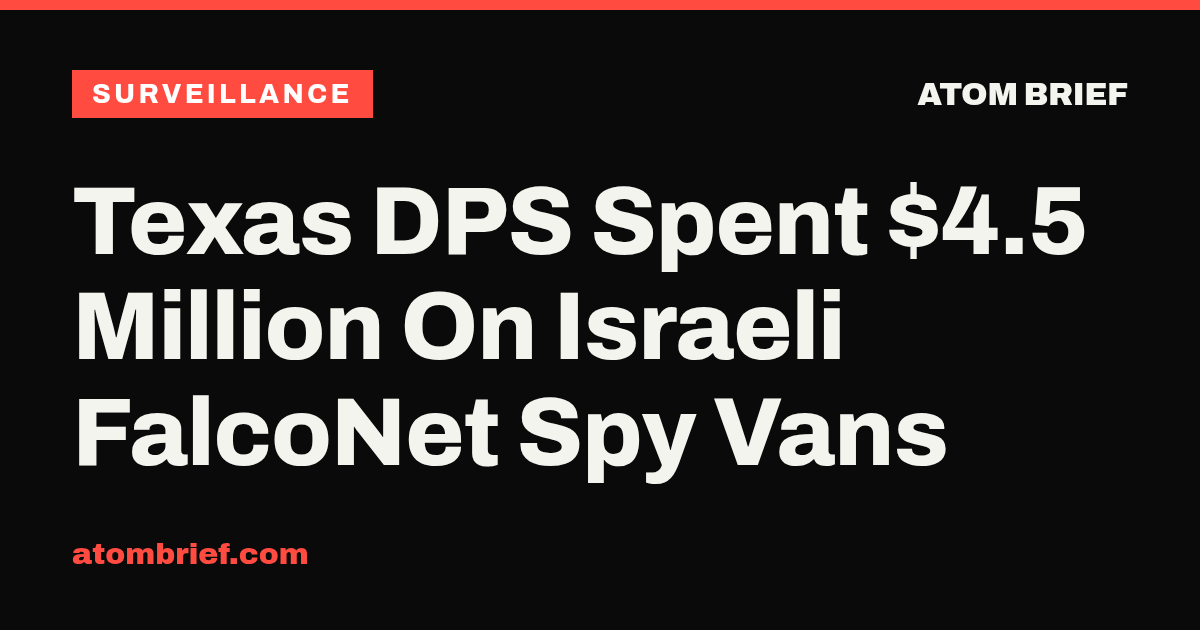Texas DPS Spent $4.5 Million On Israeli FalcoNet Spy Vans