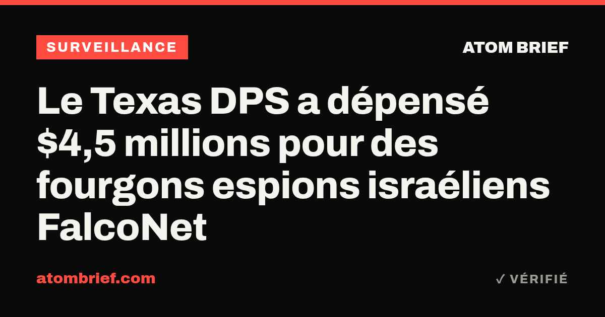 Le Texas DPS a dépensé $4,5 millions pour des fourgons espions israéliens FalcoNet