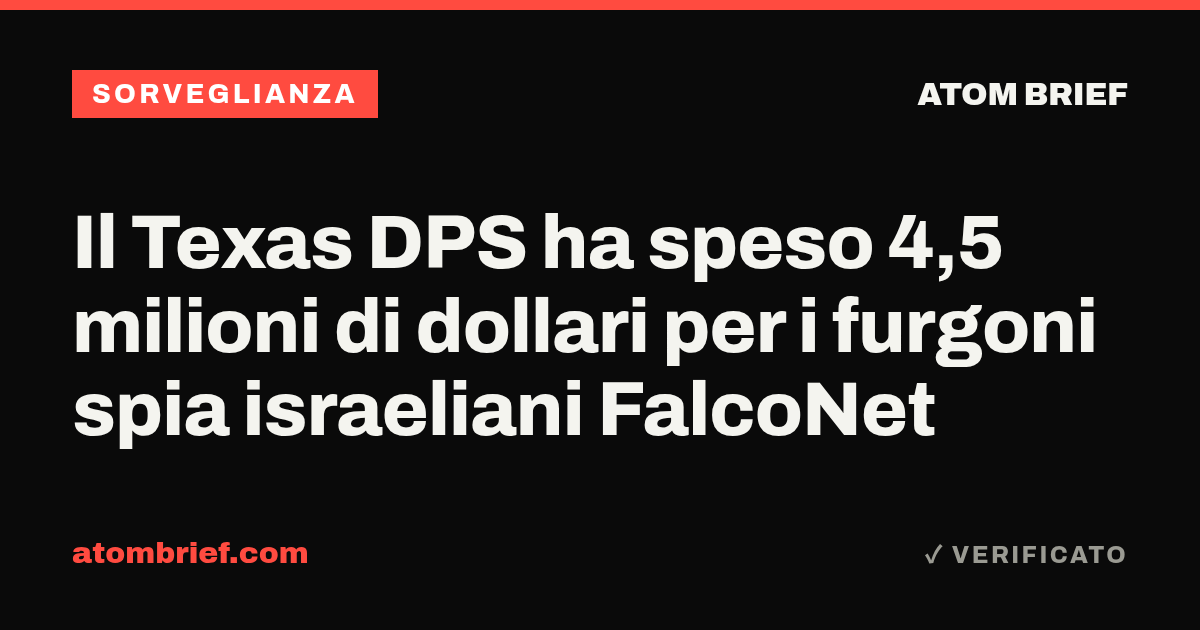Il Texas DPS ha speso 4,5 milioni di dollari per i furgoni spia israeliani FalcoNet