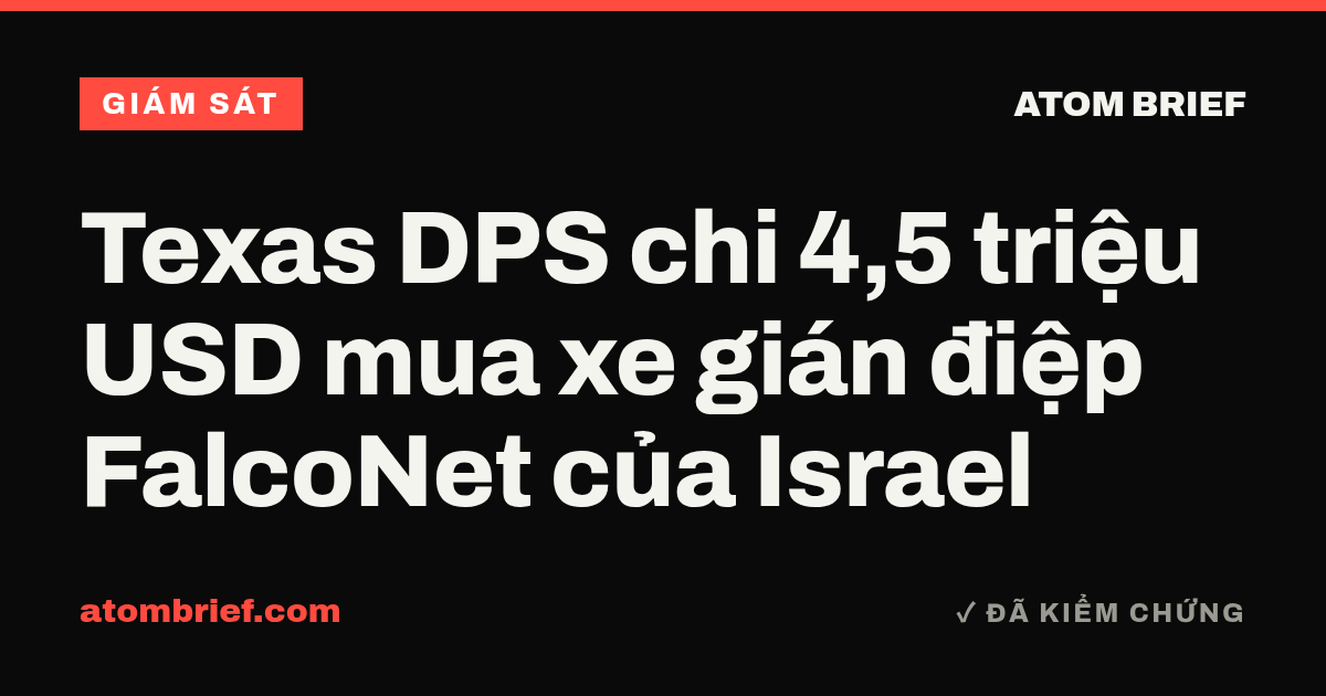 Texas DPS chi 4,5 triệu USD mua xe gián điệp FalcoNet của Israel