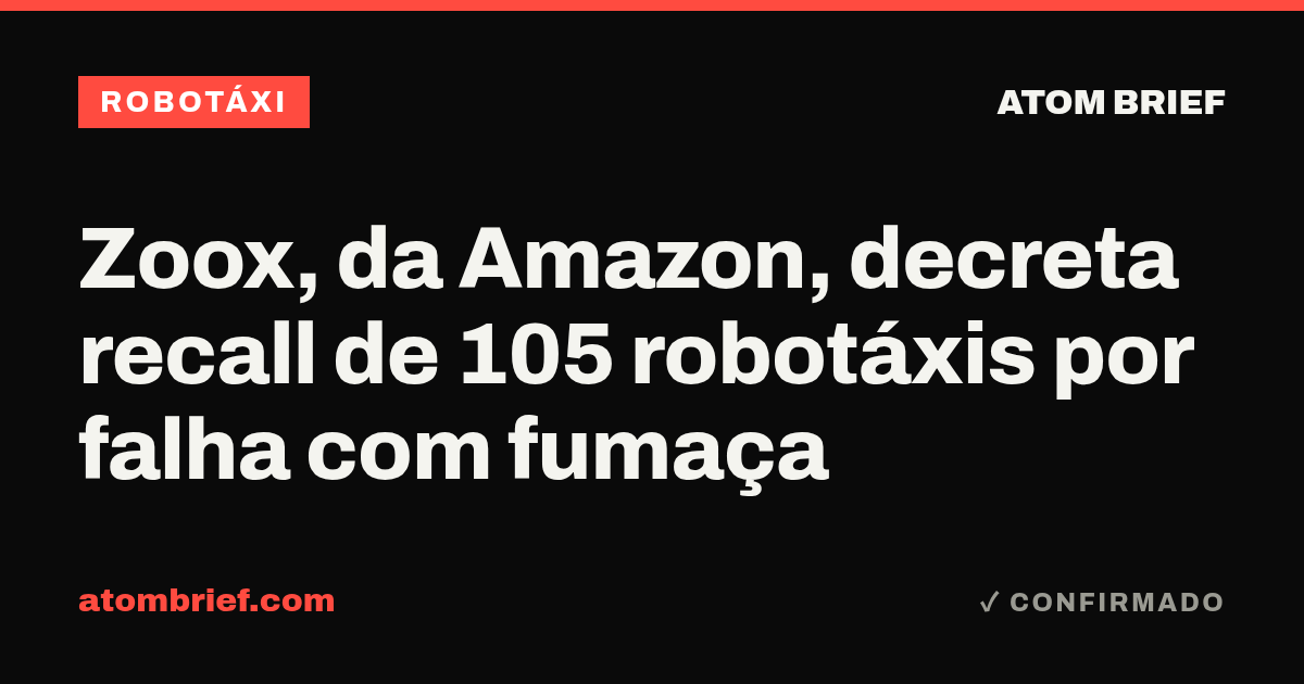 Zoox, da Amazon, decreta recall de 105 robotáxis por falha com fumaça