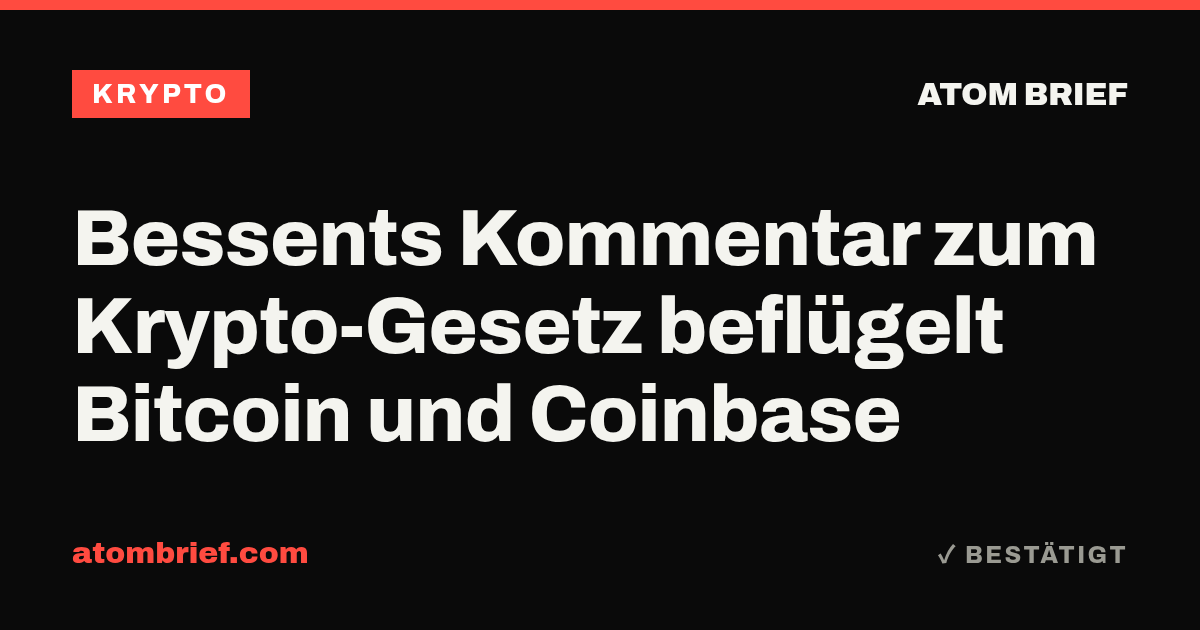 Bessents Kommentar zum Krypto-Gesetz beflügelt Bitcoin und Coinbase